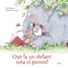 Libro Qué fa un elefant sota el pomer?