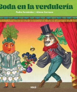 Boda en la verdulería es un libro ilustrado de editorial IGLÚ.
