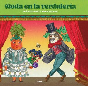 Libro: Boda en la verdulería de Editorial Iglú