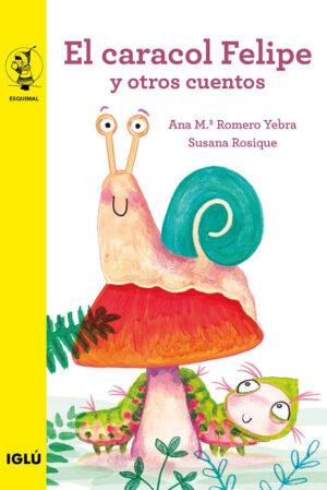 el caracol Felipe y otros cuentos