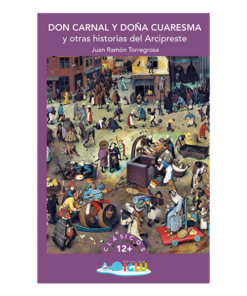 Don Carnal y Doña Cuaresma y otras historias del Arcipreste