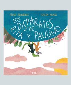 Los disparates de Rita y Paulino. Es un álbum ilustrado de la editorial Iglú