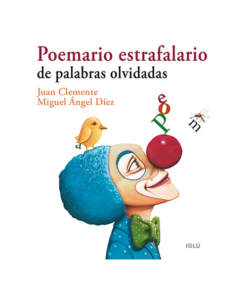 Poemario estrafalario de palabras olvidadas