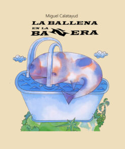 La ballena en la bañera - Miguel Calatayud