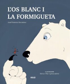 L´os blanc i la formigueta. Album Ilustrado de Editorial IGLÚ